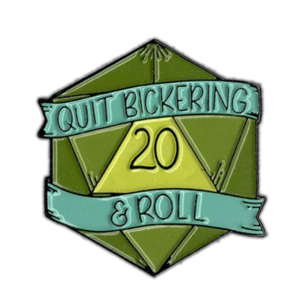 PIN: Quit Bickering and Roll