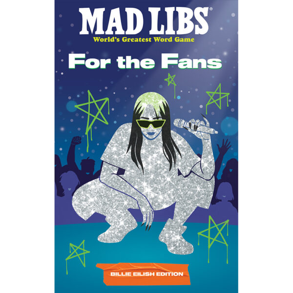 Mad Libs: Billie Eilish - For the Fans