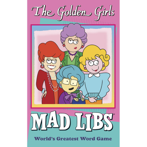 Mad Libs: Golden Girls