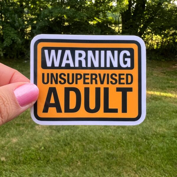 STK: Caution Sign Unsupervised Adult on Vacation