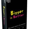 Bigger is Better