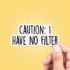 STK: Caution I Have No Filter