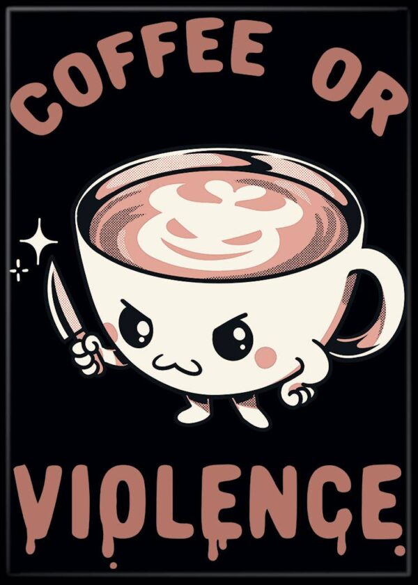 Magnet: Fonseca: Before Coffee I Choose Violence