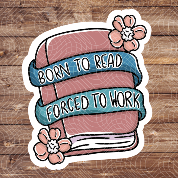 STK: Born to Read Forced to Work