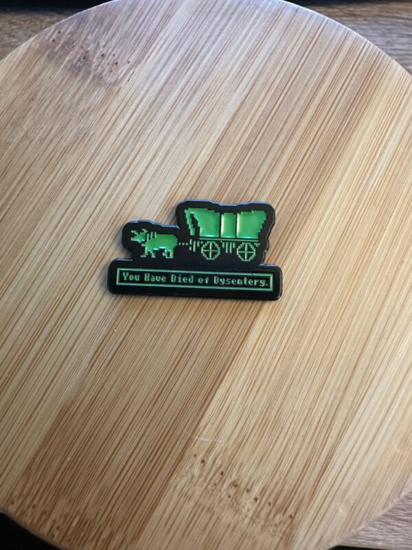 PIN: You Have Died of Dysentery