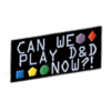 PIN: Can We Play D&D Now