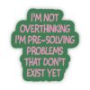 STK: Not Overthinking