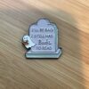 PIN: I'll Be Back, I Still Had Books to Read Ghost