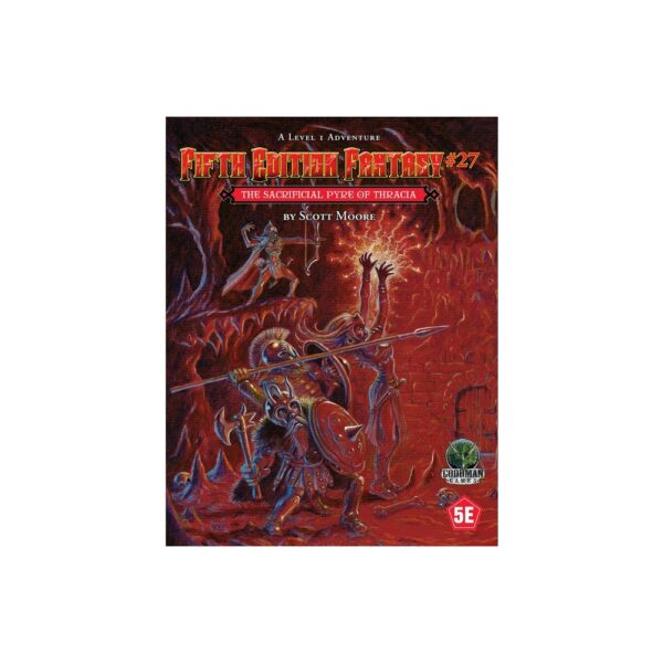 Fifth Edition Fantasy #27: The Sacrificial Pyre of Thracia