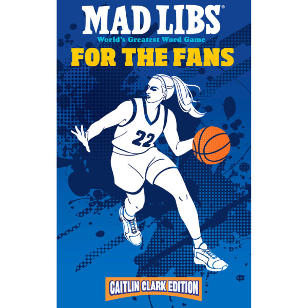 Mad Libs: For the Fans: Caitlin Clark Edition
