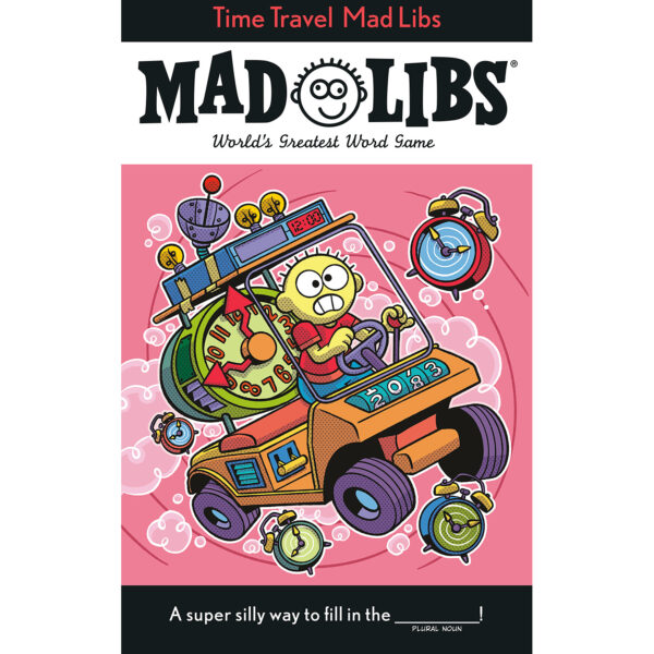 Mad Libs: Time Travel