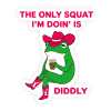 STK: Only Squat I'm Doin Is Diddly