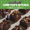 Crafter's Kitchen: An Official Minecraft Cookbook for Young Chefs and Their Families