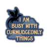 STK: Busy with Curmudgeonly Things Sticker - Fourth Wing